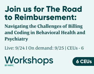 The Road to Reimbursement: Navigating the Challenges of Billing and Coding in Behavioral Health and Psychiatry